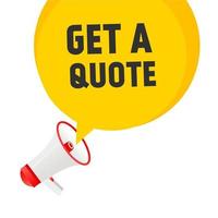 Get a quote. Banner template on white background. Megaphone with speech bubble. vector