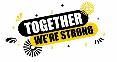 Together we're strong. Speech bubble together we're strong. Banner for marketing and advertising business. Vector illustration.