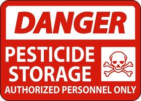 Danger Pesticide Storage Authorized Only Sign On White Background vector