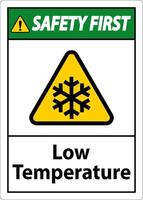 la seguridad primero bajo temperatura símbolo y texto la seguridad signo. vector