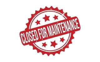 Closed for Maintenance rubber grunge stamp seal vector