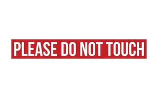 Red Please Do Not Touch Rubber Stamp Seal Vector