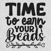 Time to Earn Your Beads vector