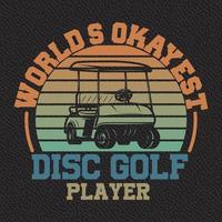 World's Okayest Disc Golf Player vector