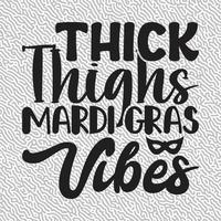 Thick Thighs Mardi Gras Vibes vector