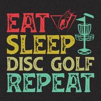 Eat Sleep Disc Golf Repeat vector