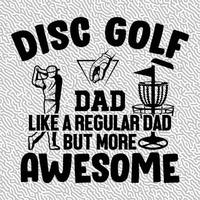 Disc Golf Dad like a Regular Dad But More Awesome vector