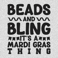 Beads and Bling It's a Mardi Gras Thing vector