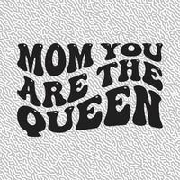 Mom you are the queen vector