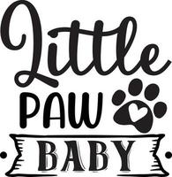 little paw baby dog Quotes Design vector