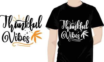 Thankful vibes Thanksgiving Quotes Design vector