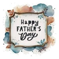 Happy Father's Day in watercolor frame design Vector background for banners,Wallpaper, invitation, posters, brochure, voucher discount