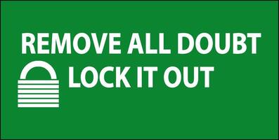 Remove All Doubt Lock It Out Sign On White Background vector