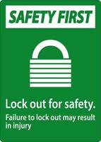 Safety First Lock Out For Safety. Failure To Lock Out May Result In Injury Sign vector