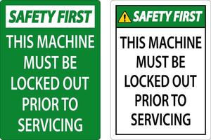 Safety First This Machine Must Be Locked Out Prior To Servicing Sign vector