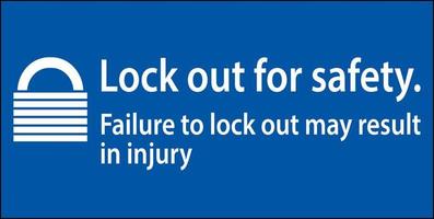 Notice Lock Out For Safety. Failure To Lock Out May Result In Injury Sign vector