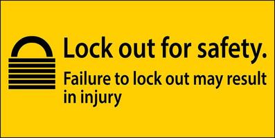 Caution Lock Out For Safety. Failure To Lock Out May Result In Injury Sign vector