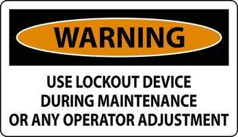 Caution Use Lockout Device During Maintenance Or Any Operator Adjustment Sign vector