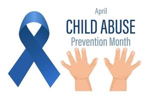 Child Abuse Prevention Month, April. Children's raised hands and a blue ribbon. Banner, poster vector