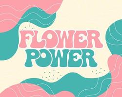 Lettering Flower power on a colorful retro background. Hand drawn calligraphic hippie inscription, phrase. Print, illustration, vector