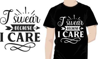 I swear because i care Sarcastic Quotes Design free vector