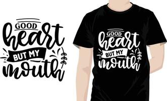 Good heart but my mouth Sarcastic Quotes Design free vector
