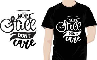 Nope still don't care Sarcastic Quotes Design free vector