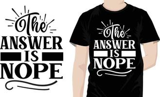 The answer is nope Sarcastic Quotes Design free vector