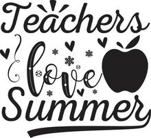 teachers love summer Teacher Quotes Design free vector