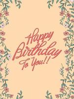 Stylish Happy Birthday To You. Lettering With Colorful Flowers And Leaves Decorated On Background. vector