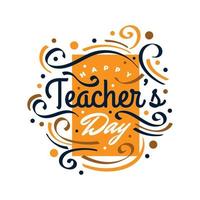 Happy Teachers Day Lettering with Doodle Element. Teachers Day Typography, Can be used for Card, Poster, T Shirt and Print vector