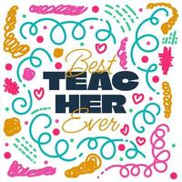 Happy Teachers Day Lettering with Colorful Childish Freehand Scribble Style. Teachers Day Typography, Can be used for Card, Poster, and Print vector