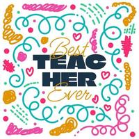 Happy Teachers Day Lettering with Colorful Childish Freehand Scribble Style. Teachers Day Typography, Can be used for Card, Poster, and Print vector