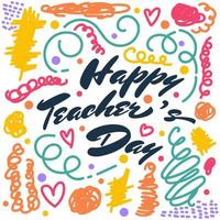 Happy Teachers Day Lettering with Colorful Childish Freehand Scribble Style. Teachers Day Typography, Can be used for Card, Poster, and Print vector