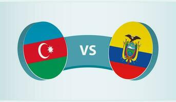 Azerbaijan versus Ecuador, team sports competition concept. vector