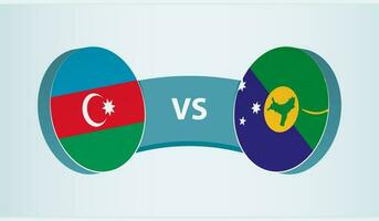 Azerbaijan versus Christmas Island, team sports competition concept. vector