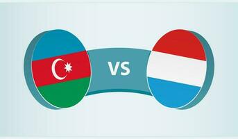 Azerbaijan versus Luxembourg, team sports competition concept. vector