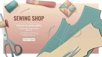 Sewing shop banner with seamstress working tools. Threads, scissors, fabric patterns located on the surface. Sewing accessories, handmade, hobby. vector