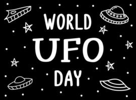 World UFO day vector banner with doodle spacecrafts and stars on black background. Isolated hand drawn spaceships and lettering