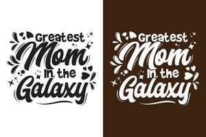 Greatest Mom In the  Galaxy vector