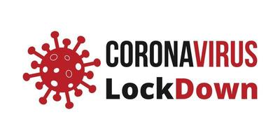 Coronavirus Lockdown. Novel Coronavirus Covid 19 NCoV - Vector