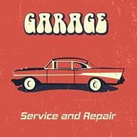 Classic car garage vintage poster with grunge background. vector