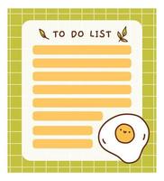 Cute to do list template with fried eggs. Kawaii and funny design of daily planner, schedule or checklist. Perfect for planning, memo, notes and self-organization. Vector hand-drawn illustration.