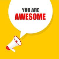 You are awesome. Vector you are awesome text flat style design.