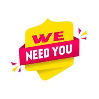 We need you concept. Banner icon. business concept. Web element. Flat vector template design.