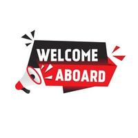 Welcome aboard banner or seal with megaphone. Flat style vector design template.