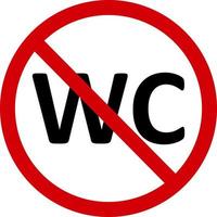 No wc sign. Prohibition sign, no opshestenny toilet. Red crossed circle with wc silhouette inside. Toilet is not allowed. Toilet ban. Round red stop toilet sign. vector