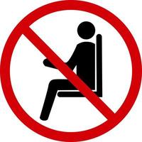 Sign no sitting. Prohibition sign don't sit here. A red crossed circle with silhouette of seated person inside. Sitting is not allowed. Ban on sitting. Round red sign not sit on surface. No sit sign. vector