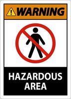 Warning Sign Hazardous Area Sign On White Background vector