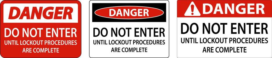 Danger Do Not Enter Until Lockout Procedures Are Complete Sign vector